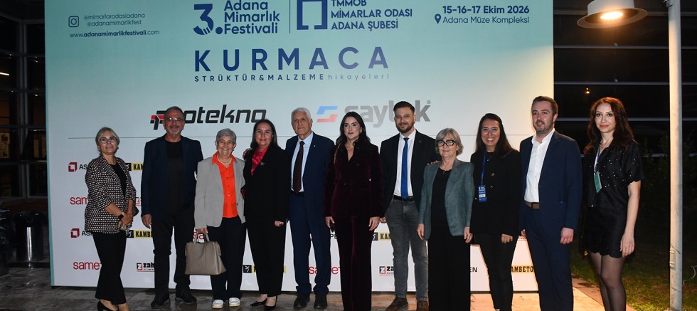 ADANA’DA MİMARLIK FESTİVALİ HEYECANI