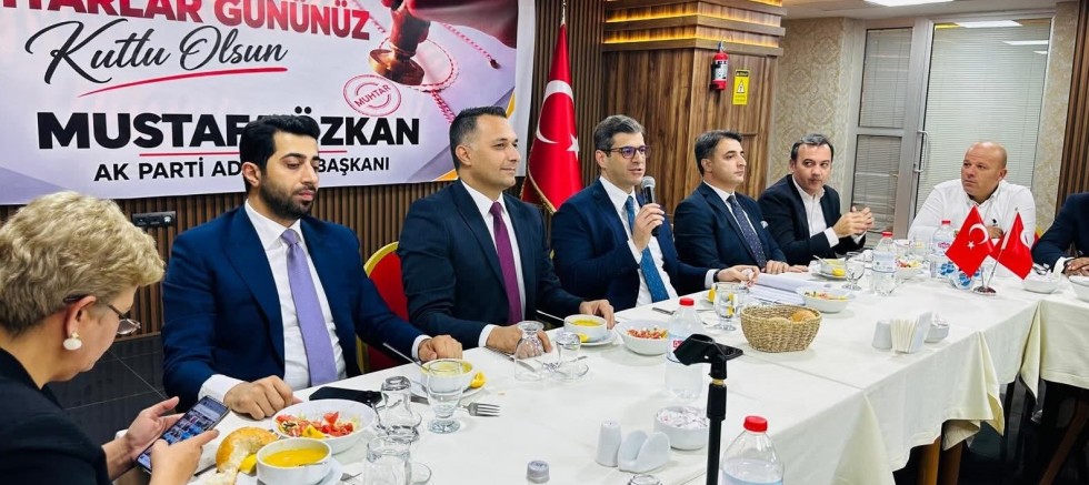AK Parti Adana İl Başkanı Mustafa Özkan, Muhtarlarla Buluştu