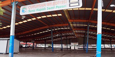 ÇUKUROVA’DA KAPALI SEMT PAZARLARI YENİLENİYOR