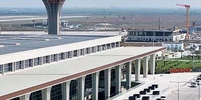 Türkiye Çukurova Uluslararası Havalimanı ile 58'inci havalimanına kavuştu.